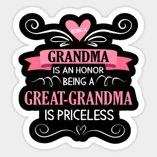 Being A Grandma Is Honor Being A Great Grandma Is Priceless Sticker